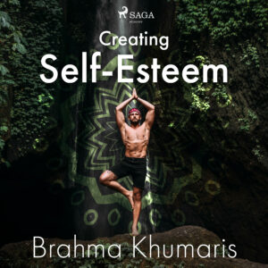 Brahma Khumaris _Creating Self-Esteem_audiobook_final